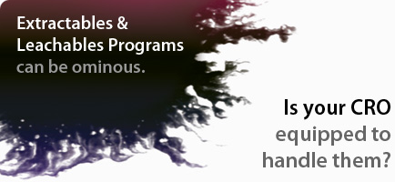 Extractables and Leachables Programs can be ominous. Is your CRO equipped to handle them?