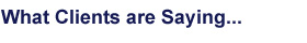 What Clients Are Saying...